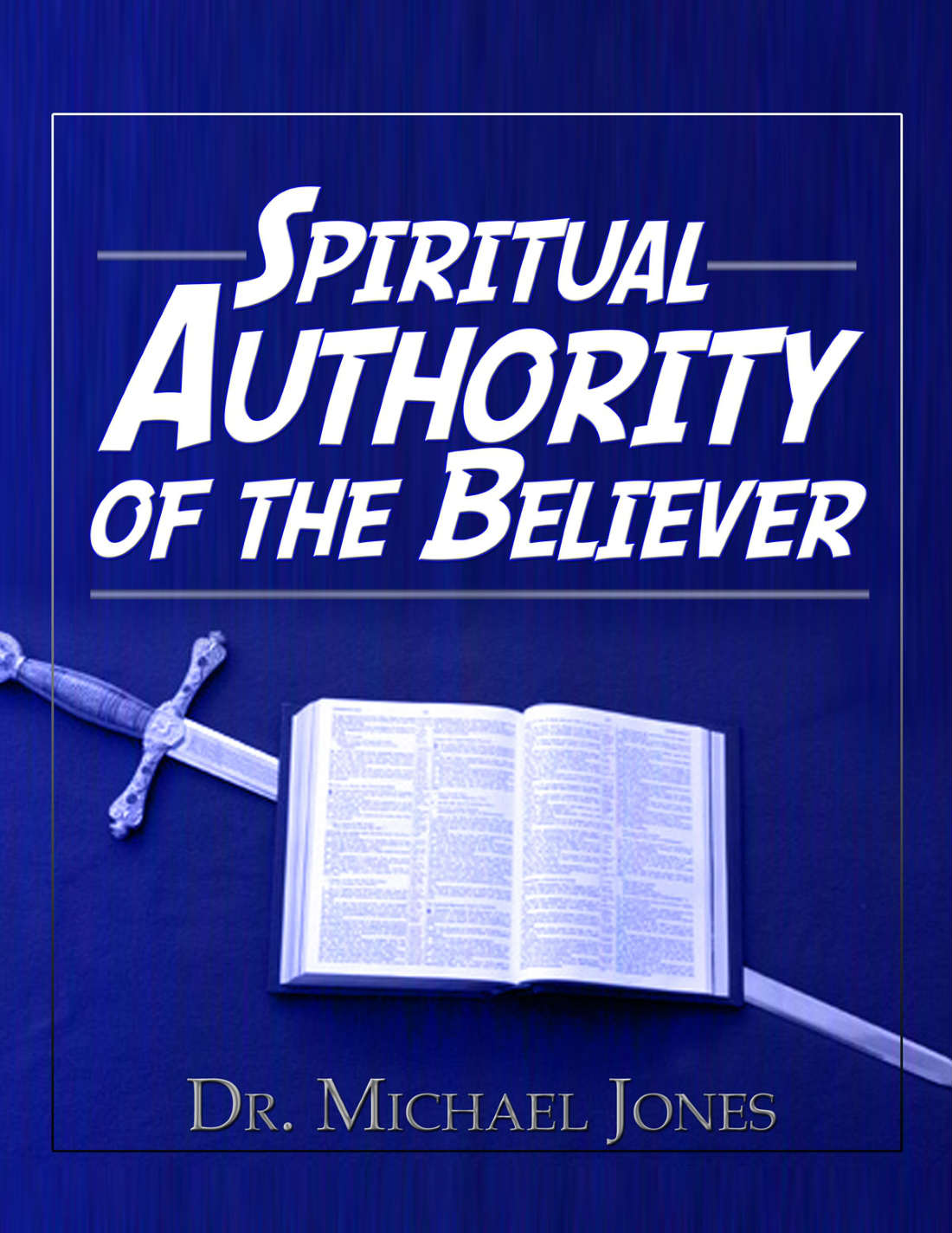 Spiritual Authority Of The Believer Manual Pdf Dr Mike Jones