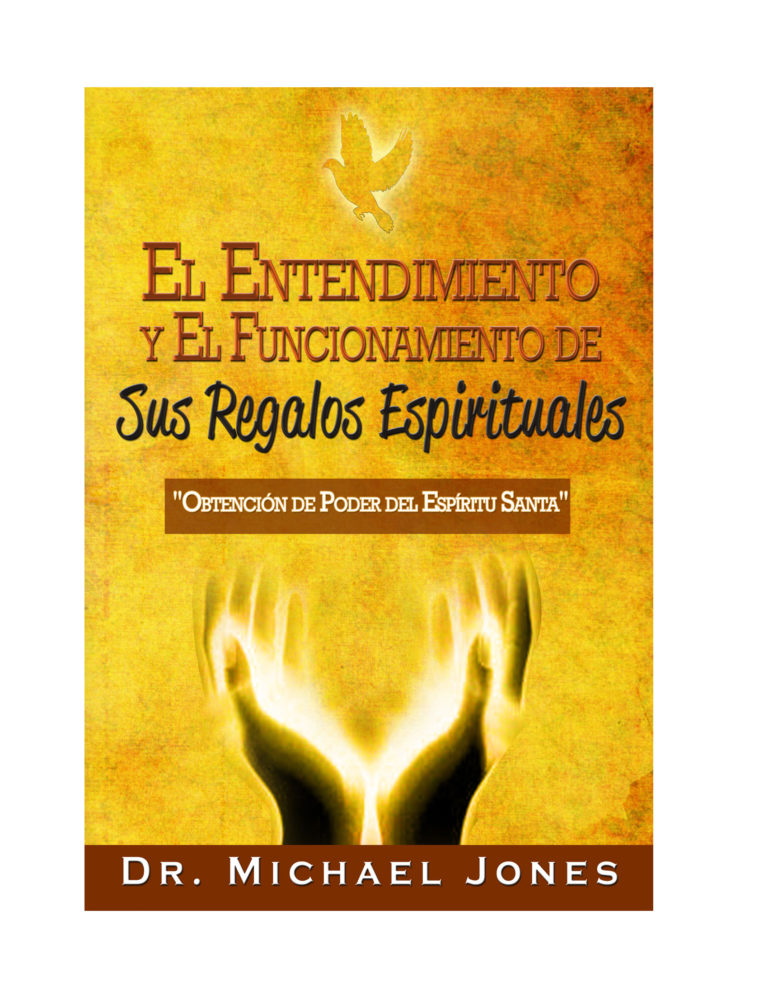 El Comprensión Y El Functionamiento De Sus Regalos Espirituales - Dr