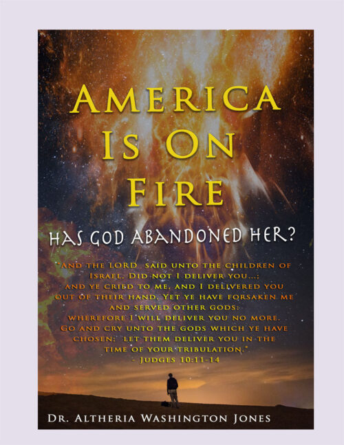 America Is On Fire: Has God Abandoned Her?